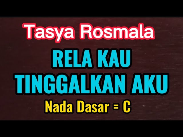 RELA KAU TINGGALKAN AKU - Tasya Rosmala - Karaoke Dangdut Original // Nada Dasar C class=