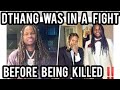 Lil durk brother dthang was in a fight before being killed in front of a night club in harvey ill