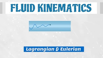 Lagrangian Description and Eulerian Description [Fluid Mechanics]