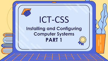 ICT-CSS: Installing and Configuring Computer Systems 1 [REVIEW]