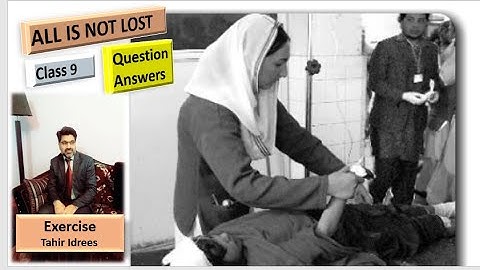 All is not Lost (Exercise, Question Answer)