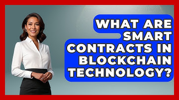 What Are Smart Contracts In Blockchain Technology? - Learn About Economics
