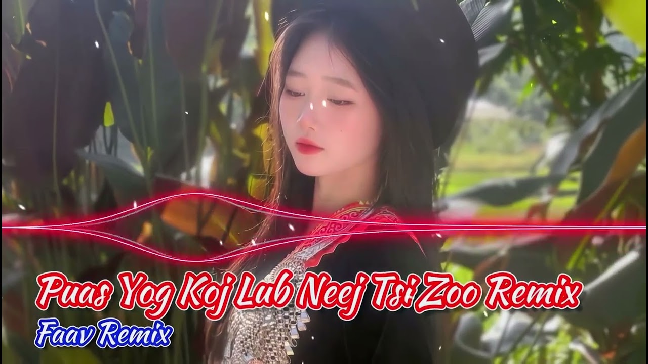 Pua Yog Koj Lub Neej Tsis Zoo Remix | Faav Remix 2026