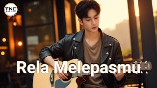 Lagu Sedih dan Galau - RELA MELEPASMU