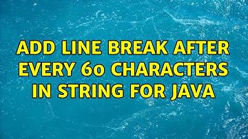 Add line break after every 60 characters in String for Java
