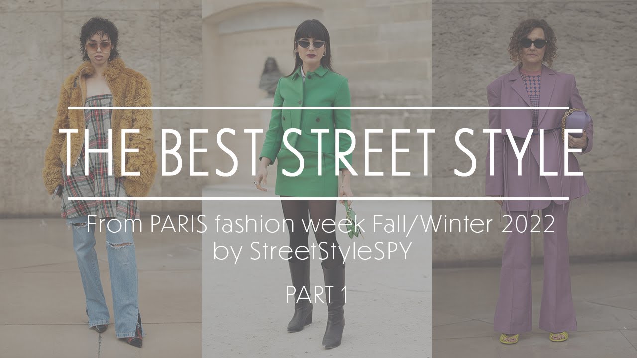 THE BEST STREET STYLE from PARIS fashion week Fall/Winter 2022 Pt .1