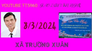 TT5960.Giao Lưu Văn Nghệ 8/3/24.Phụ Nữ Xã Trường xuân, Đắk song, Đắk nông.