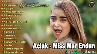 DINI KURNIA - ACLAK, GERIGIS, GULU PEDOT - FULL ALBUM KOPLO OSING BANYUWANGI VIRAL 2025
