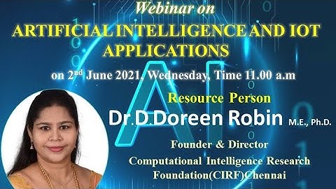 Webinar on Artificial Intelligence and IOT applications by Dr D Doreen Robin M.E., Ph.D.,