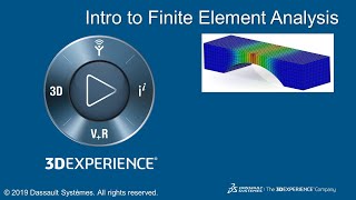 Intro to Finite Element Analysis for 3DEXPERIENCE