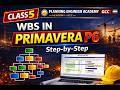How to Create a Standard Construction WBS in Primavera P6 Class 05