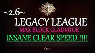 2.6 Legacy Insane Clear Speed Max Block Gladiator