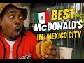 McDonald’s in Mexico City?!...I Can’t Believe THIS!