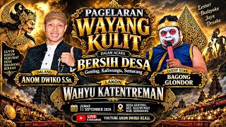 #live KI ANOM DWIKO S.Sn - BAGONG GLONDOR - LAKON WAHYU KATENTREMAN - Genting, Rogomulyo, Semarang.