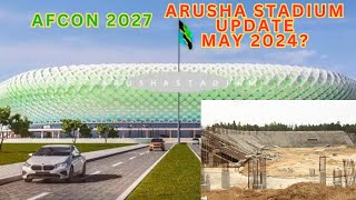 Construction Progress of the AFCON 2027 ARUSHA STADIUM