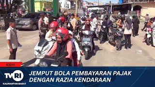17 JULI 2025 JEMPUT BOLA PEMBAYARAN PAJAK DENGAN RAZIA KENDARAAN