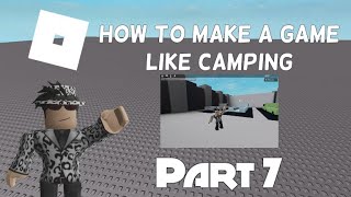 Roblox How To Make A Game Like Camping Part 1 7 Youtube - top 5 juegos parecidos a camping o roblox youtube