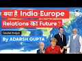 India European Union Relations complete timeline explained - Why EU is important for India?