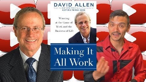 Making it All Work Executive Summary ~ David Allen