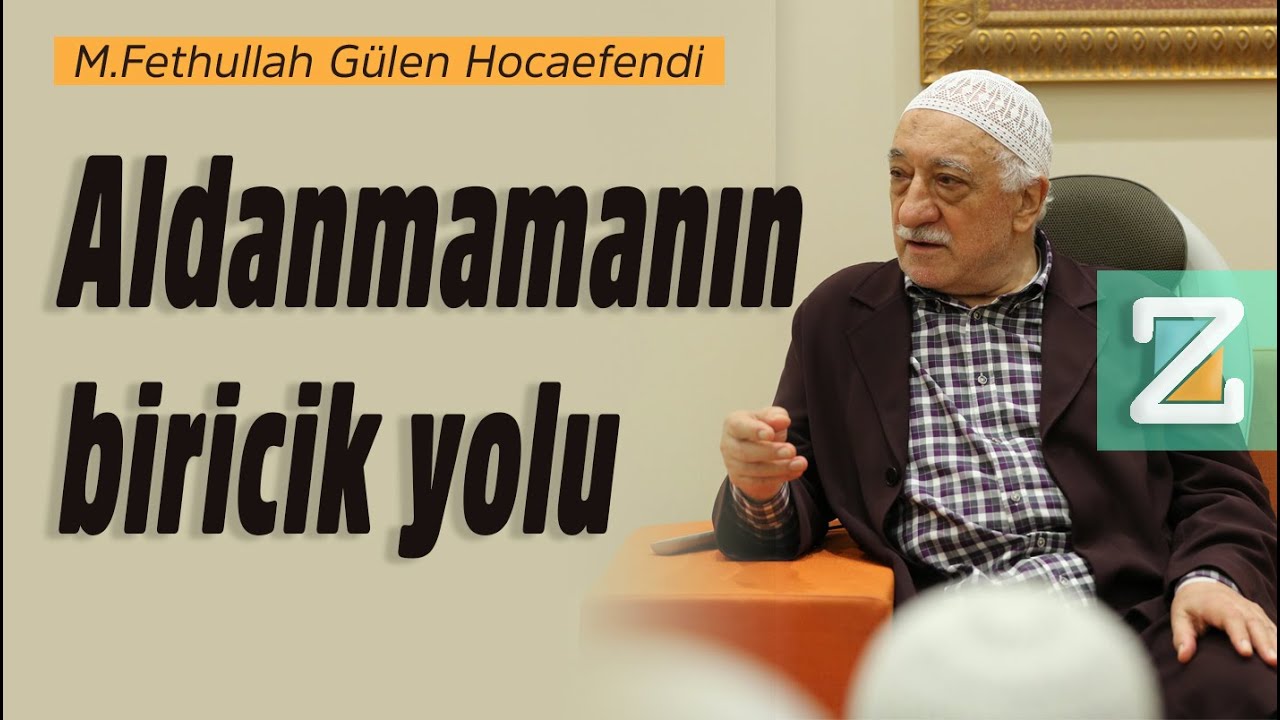Aldanmamanın Biricik Yolu | Mizan | M. Fethullah Gülen Hocaefendi
