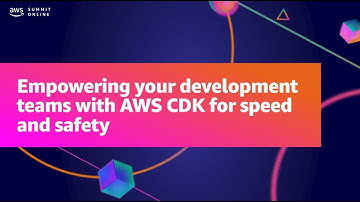 AWS Summit ANZ 2021 - Empowering your development teams with AWS CDK for speed and safety