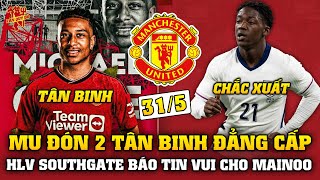 Tin Bóng Đá 31/5: MU MUA 2 TÂN BINH ĐẲNG CẤP, MAINOO CHẮC XUẤT DỰ EURO 2024