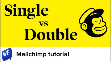 Mailchimp Single vs Double optin and how to enable double optin