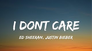 Ed Sheeran & Justin Bieber - I Don't Care (Lyrics)