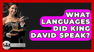 What Languages Did King David Speak? - History Icons Channel