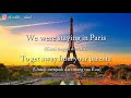 Paris - The Chainsmokers [ Lirik dan Terjemahan ]