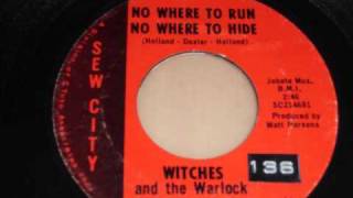 Witches And The Warlock - No Where To Run No Where To Hide