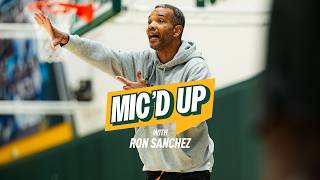 Baylor Basketball M Mic d Up with Ron Sanchez
