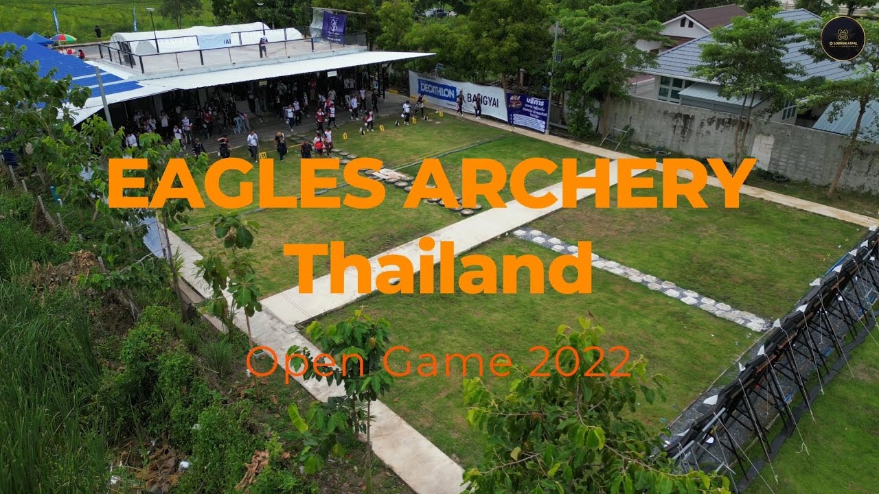 ARCHERY BIRD'S EYE VIEW EP.13 Eagles Archery Thailand Open Game 2022