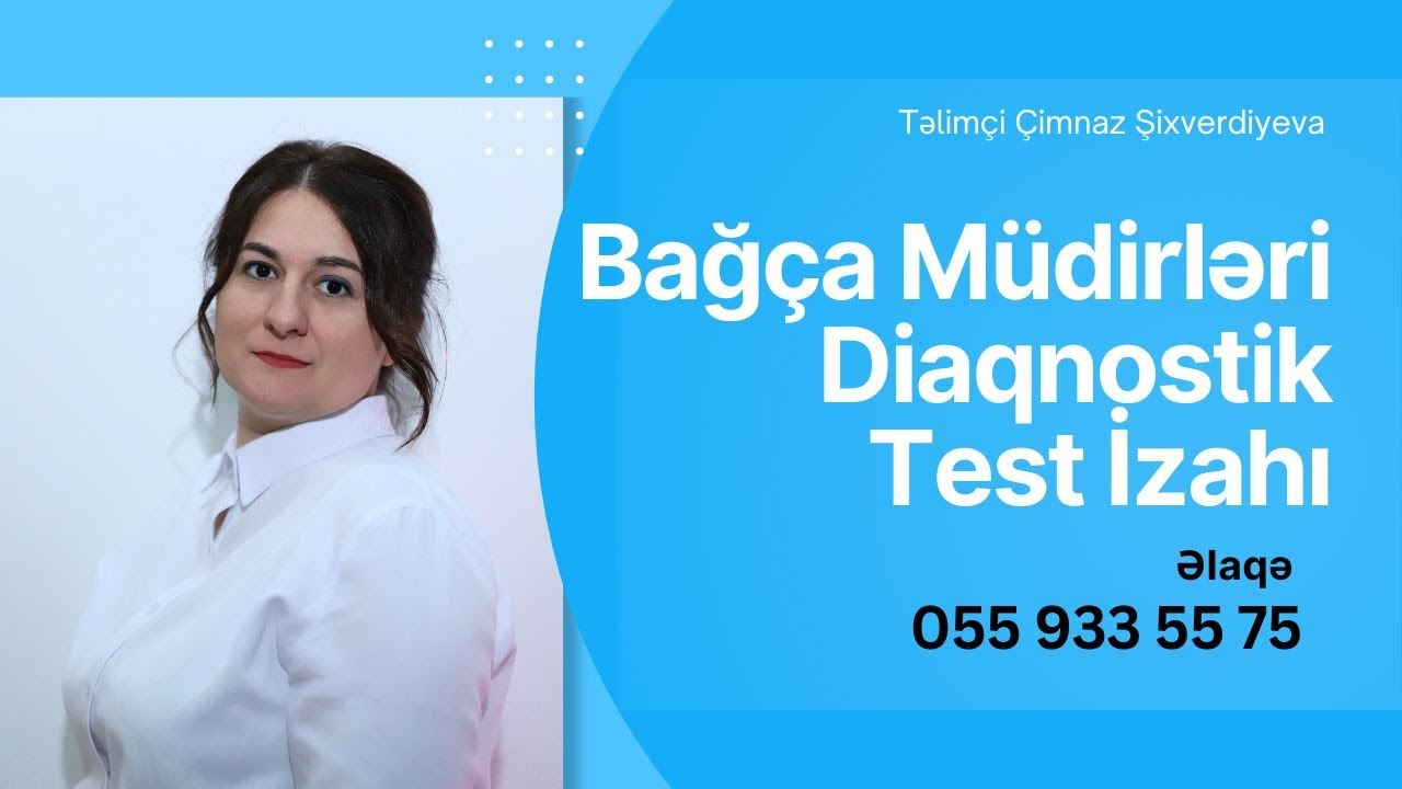 Bağça Müdirisənsə Bu Test İzahını İzləmədən Diaqnostik Qiymətləndirmə İmtahanına Getmə