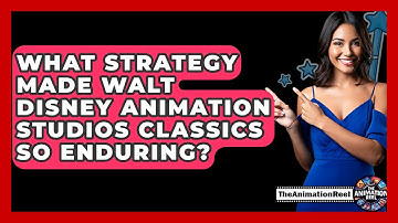 What Strategy Made Walt Disney Animation Studios Classics So Enduring? - The Animation Reel