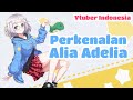 Perkenalan Alia Adelia (Vtuber / Virtual Youtuber Indonesia)