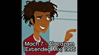 Mach 7 - Alacazam (Extended Mix) 1995