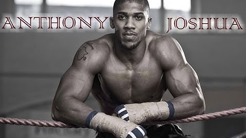ANTHONY JOSHUA || GREATEST HITS