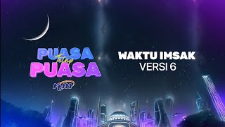RTM - Waktu Imsak: Versi 6 (Puasa Tetap Puasa 1447H/2026M)