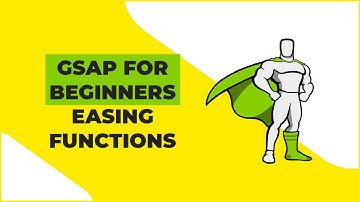 GSAP Tutorial For Total Beginners - Easing Functions