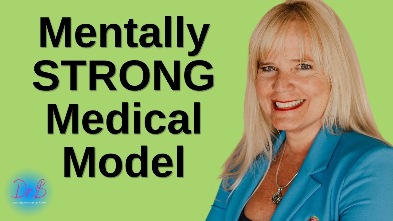 Empowering Mental Strength Inside the Mentally Strong Medical Model YouTube