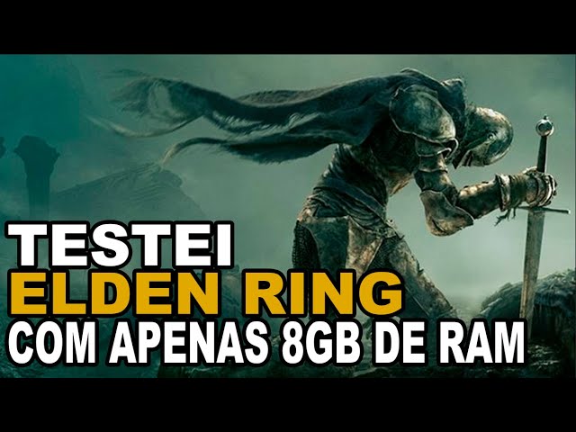 Elden Ring roda com apenas 8GB de RAM ? 