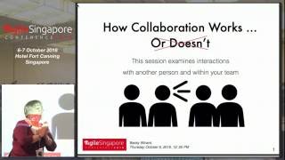 How Collaboration Works or Doesn't - Agile Singapore Conference 2016