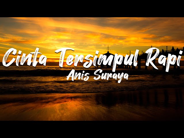 CINTA TERSIMPUL RAPI - ANIS SURAYA (OFFICIAL LIRIK VIDEO) class=