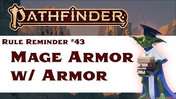 Can I Use Mage Armor While Wearing Armor? (Pathfinder 2e Rule Reminder #43)