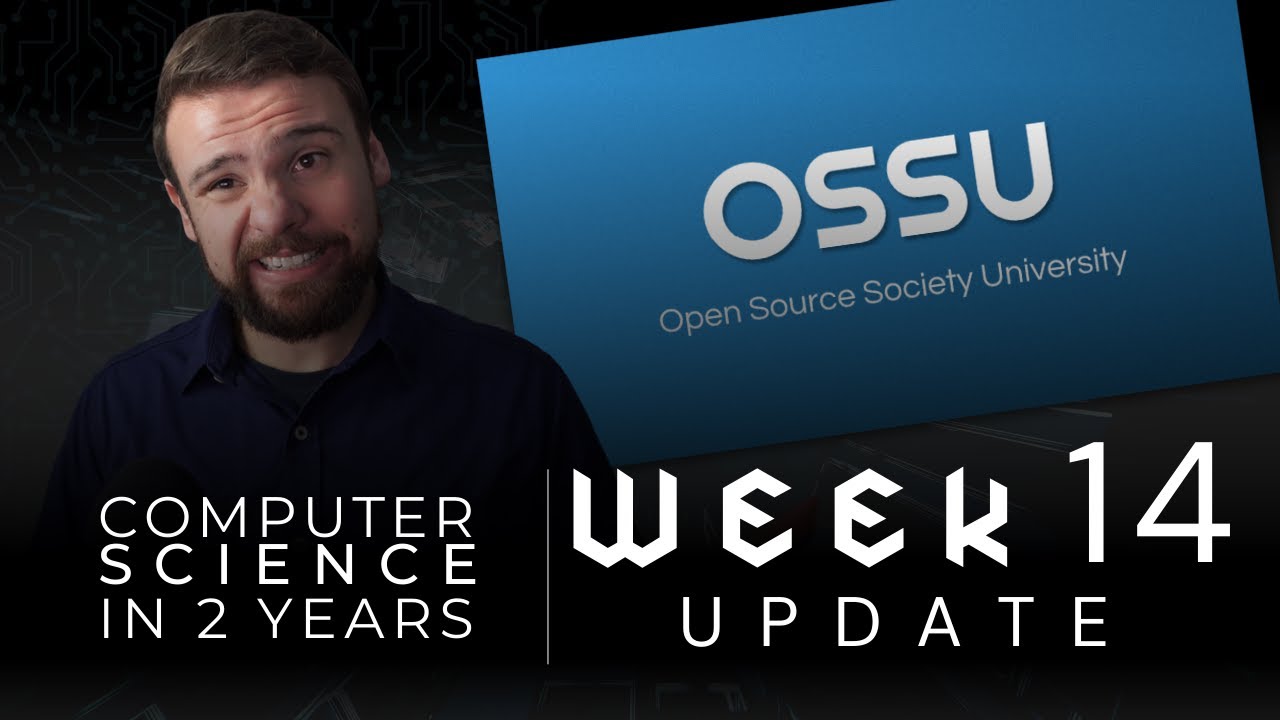 Computer Science in 2 Years | Week 14 Update | OSSU - YouTube