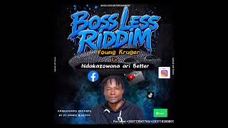 Young Kruger_-_ Ndakazowana ari better Official mp3  Boss Less Riddim 
