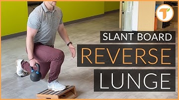 Add Achilles Loading To Your Lunge with Dr. Scott Gross | Slant Board Reverse Lunge