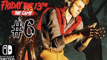 Friday The 13th: The Game - Snuggle By The Fire Single Player Challenge 6 Nintendo Switch