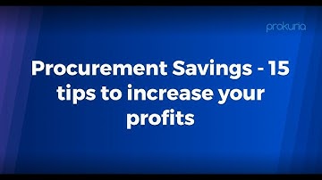 Procurement Savings - 15 tips to increase your profits